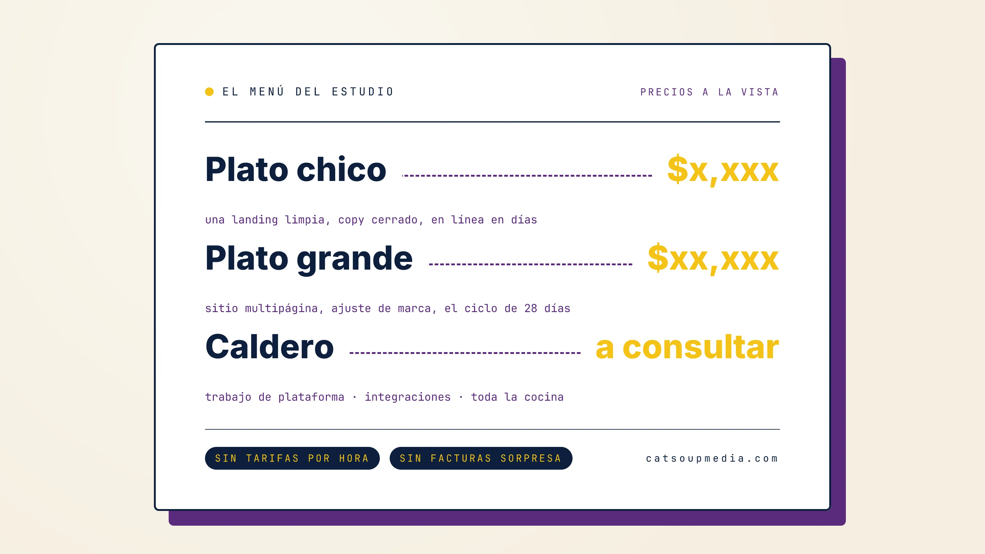Una carta-menú de estudio que lista tres platos — Plato chico ($x,xxx), Plato grande ($xx,xxx), Caldero (a consultar) — con descripciones en voz de cocina y dos píldoras azul marino al pie que dicen "SIN TARIFAS POR HORA" y "SIN FACTURAS SORPRESA".