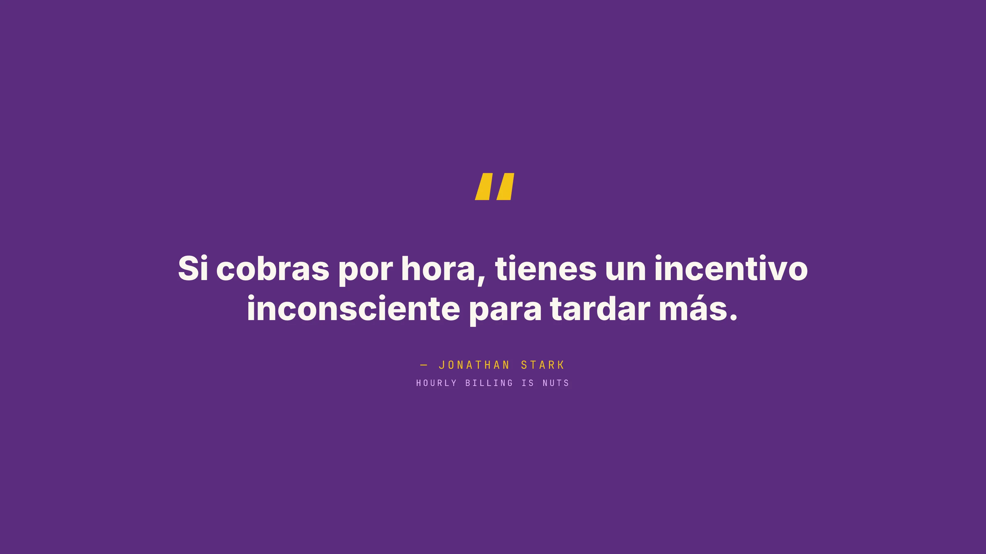 Jonathan Stark sobre la facturación por hora